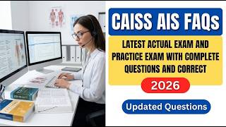 CAISS AIS Exam Success: Master Coding FAQs and Practice Questions to Pass Fast