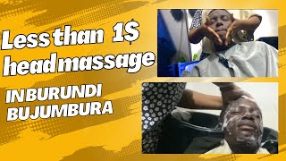 The crazy head massage 💆‍♀️🫢: I didn’t expect this  in Burundi 🇧🇮/bujumbura 1k vues