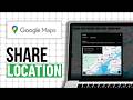 How To Share Location On Google Maps (Step By Step)