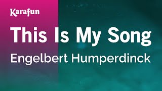This Is My Song - Engelbert Humperdinck | Karaoke Version | KaraFun
