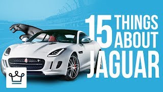 15 Things You Didn't Know About JAGUAR