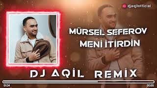 Dj Aqil & Mürsəl Səfərov - Məni İtirdin (Remix Version) 2021