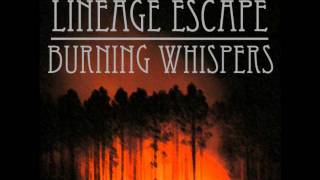 LINEAGE ESCAPE - Burning Whispers