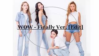 WOW - Finally Ver. [Edit]