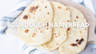 How to make DELICIOUS Sourdough Naan Bread