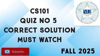 CS101 Quiz No 5 Solution Fall 2025 | cs101 quiz 5 solution fall 2025 | cs101 quiz 5 2025