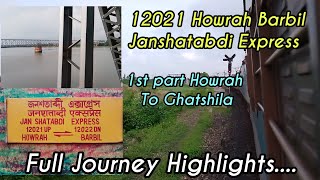 1st Part || Howrah Barbil Jan Shatabdi Express || Howrah to Ghatshila