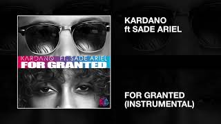 Kardano ft. Sade Ariel / For Granted (Instrumental)