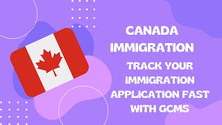 Canada immigration application tracking with GCMS #canada #immigration