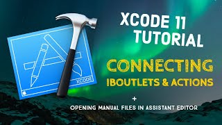 Xcode 11 Tutorial - Connecting Outlets & Actions / Manual Files in Assistant Editor