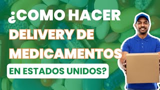 💊TRABAJOS DE DELIVERY DE MEDICAMENTOS EN ESTADOS UNIDOS