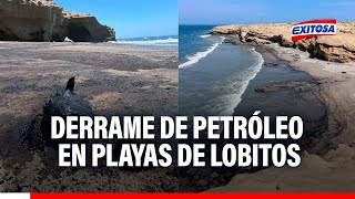 🔴🔵Piura: reportan derrame de petróleo en playas de Lobitos