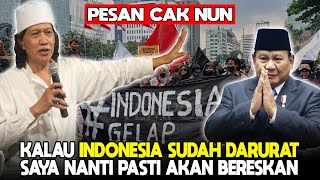 pesan cak nun | kalau indonesia sudah darurat saya pasti akan turunkan lagi pemimpinnya