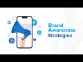 Brand Awareness Strategies 2022