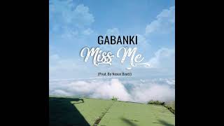 Gabanki- Miss Me