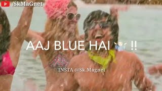 Aaj Blue Hai Pani Pani | Yo Yo Honey Singh | WhatsApp Status 🌊