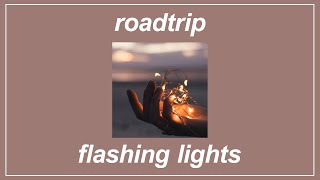 Flashing Lights - RoadTrip (Lyrics)