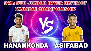 34th SUB JUNIOR INTER DISTRICT KABADDI CHAMPIONSHIP HANAMKONDA VS ASIFABAD