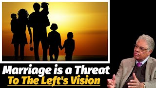 Thomas Sowell EXPOSES the Left's War on Marriage and Family!