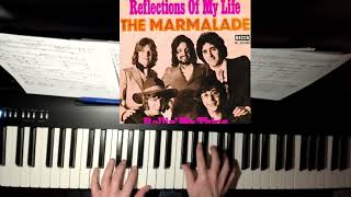 Reflections of My Life - The Marmalade - Piano