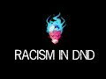 Racism in Dungeons and Dragons