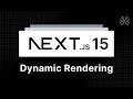 Next.js 15 Tutorial - 55 - Dynamic Rendering