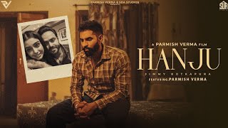 Hanju - Jimmy Kotkapura - Parmish Verma - Official Video