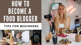 Tips on how to start as a food blogger in 2022!