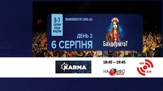 |НАЖИВО| Бандерштат|Bandershtat-2016. 5-7 серпня. День #2. КАРНА|18:45 - 19:45