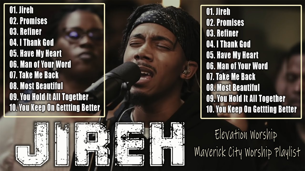 Jireh Elevation Worship | TOP BEST TRIBL | And Songs Maverick City ...