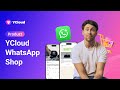 WhatsApp Shop Complete Guide: Boost Sales with CTWA Ads & Automation｜ 🚀 YCloud Product