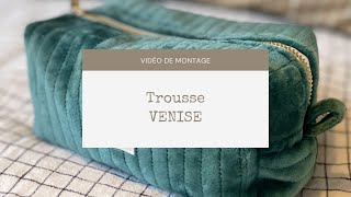 [ TUTORIEL ] Coudre une trousse matelassée - patron Venise