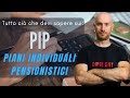 PIP tutto quello che devi sapere! - Pensione in parole semplici - Ep. 15