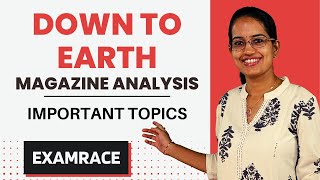 Down To Earth Magazine Analysis - 1st to 15th September 2022 | UPSC Important Topics | Examrace