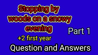 STOPPING BY WOODS ON A SNOWY EVENING QUESTION AND ANSWERS