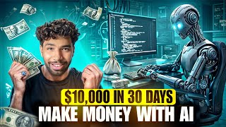 How I made $10,000 with AI in 30 days? Copy this in 2025 | Dev Taneja