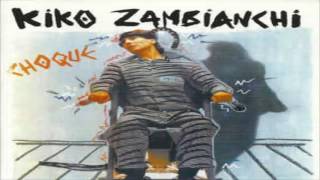 Kiko Zambianchi  -  Choque (1985 )