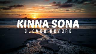 Kinna Sona|slowed+reverb|