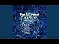Background Jazz Music