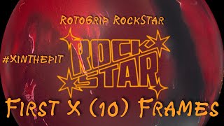 Rock Star By Roto Grip/ First X (10) Frames! //4k