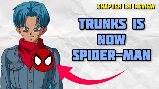 Trunks Is Now Spider-Man | Dragon Ball Super Chapter 89 Review