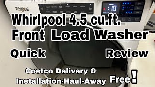 Whirlpool 4.5 Cu. ft. Front Load Washer- Quick Review- Costco Delivery \u0026 Haul-Away Free @JennaHo99