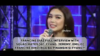 FRANCINE DIAZ HINDI NGA BA PINANSIN SI FYANG? | FULL INTERVIEW WITH AC, FYANG, JEREMY \u0026 EMILIO