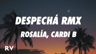 ROSALÍA, Cardi B - DESPECHÁ RMX (Letra/Lyrics)