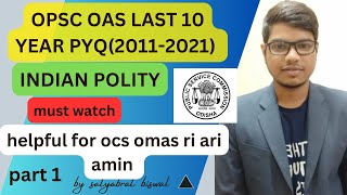 OPSC OAS previous year question,(2011-2021) last 10 years indian polity questions #opscoas#oas part1