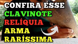 CONFIRA ESSE CLAVINOTE RELÍQUIA ARMA RARÍSSIMA