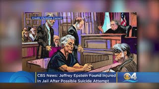 CBS News: Jeffrey Epstein Found Injured In Jail After Possible Suicide Attempt