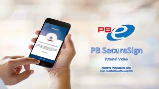 How to Approve PBe Transactions with PB SecureSign