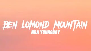 NBA Youngboy - Ben Lomond Mountain (Lyrics)
