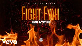 Bri Lyphe - FIGHT FYAH (Official Visualizer)